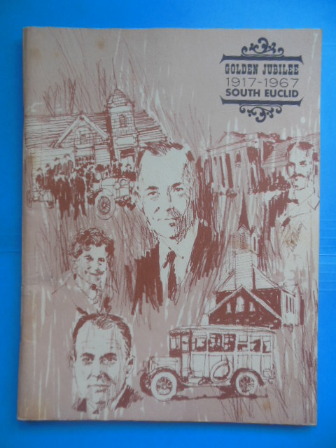 Image for The Proud Heritage of South Euclid Ohio; Golden Jubilee 1917-1967