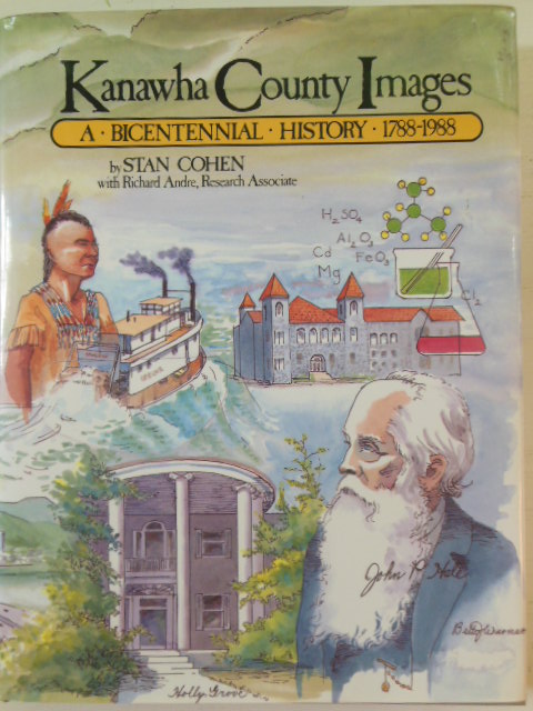 Image for Kanwha County Images; A Bicentennial History 1788-1988