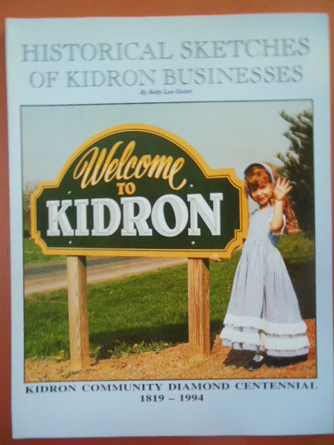 Image for Historical Sketches of Kidron Businesses; Kidron Community Diamond Centennial 1819-1994