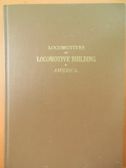 Image for A Reproduction of Rogers Locomotive & Machine Works Illustrated Catalogue Including the History, Origin and Growth of the Company from 1831 to 1886
