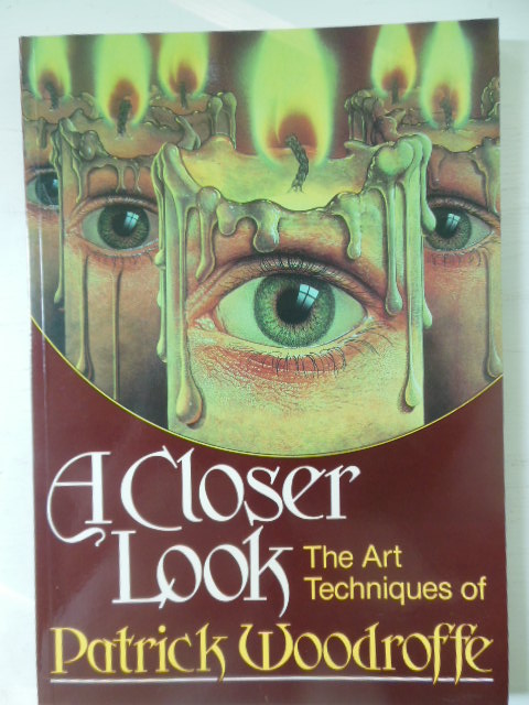 Image for A Closer Look; The Art Techniques of Patrick Woodcoffe