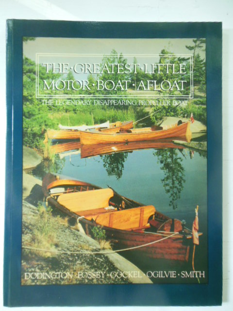 Image for The Greatest Little Motor Boat Afloat: The Legendary Disappearing Propeller Boat
