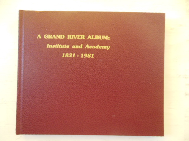 Image for A Grand River Album: Institute and Academy 1831 1981 (Ohio Western Reserve)