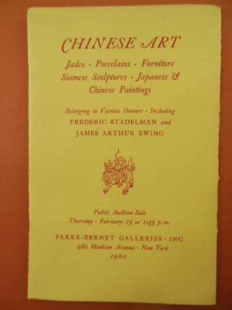 Image for Chinese Art Jades, Porcelains, Furniture, Siamese Sculptures, Japanese and Chinese Paintings Belonging to Various Owners Including Frederic Stadelman and James Arthur Ewing