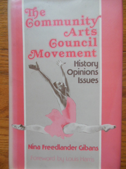 Image for The Community Arts Council Movement: History, Opinions, Issues