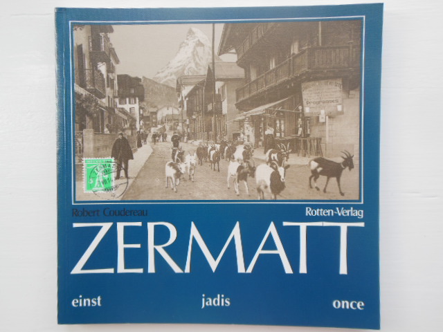 Image for Zermatt; It Was Once Upon A Time (English, French & German)