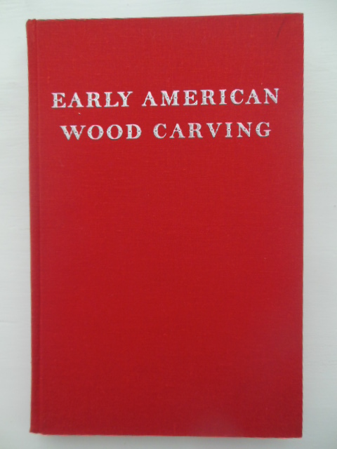 Image for Early American Wood Carving (Numbered Limited Edition)