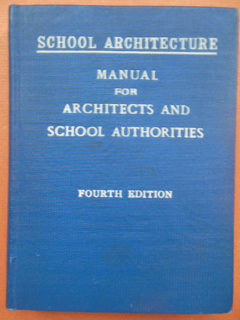 Image for School Architecture: Manual for Architects and School Authorities