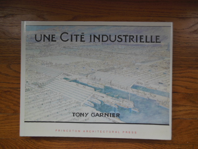 Image for Une Cite Industrielle; Etude Pour La Construction Des Villes (Large Map Laid-in)