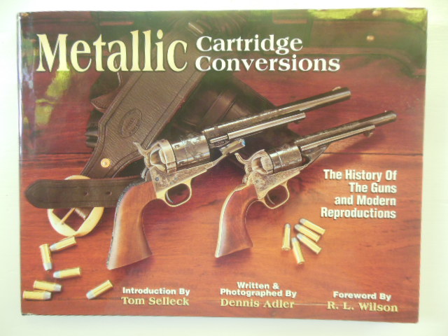 Image for Metallic Cartridge Conversions : The History of the Guns and Modern Reproductions