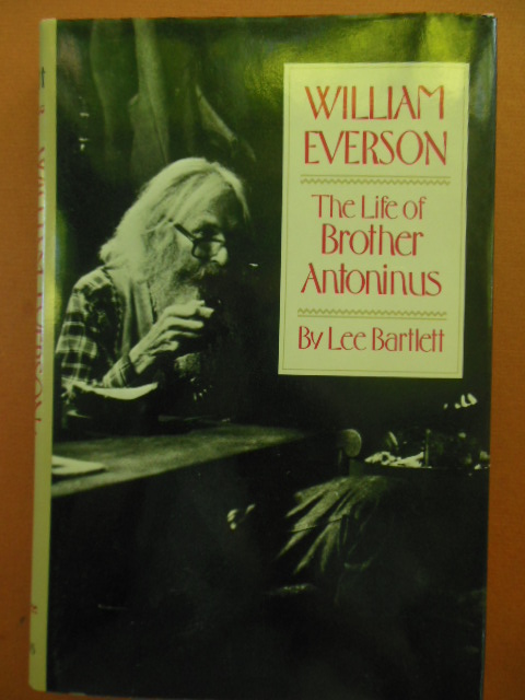 Image for William Everson: The Life of Brother Antoninus