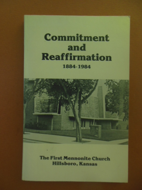 Image for Confirmation and Reaffirmation 1184-1984; The First Mennonite Church Hillsboro, Kansas