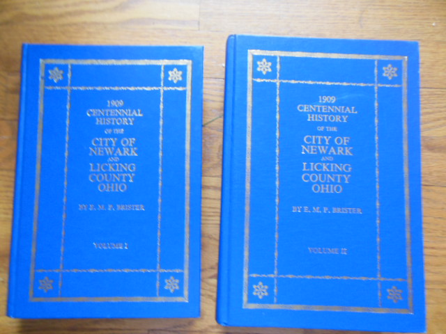 Image for 1909 Centennial History of the City of Newark and Licking County Ohio (Two Volume Set)