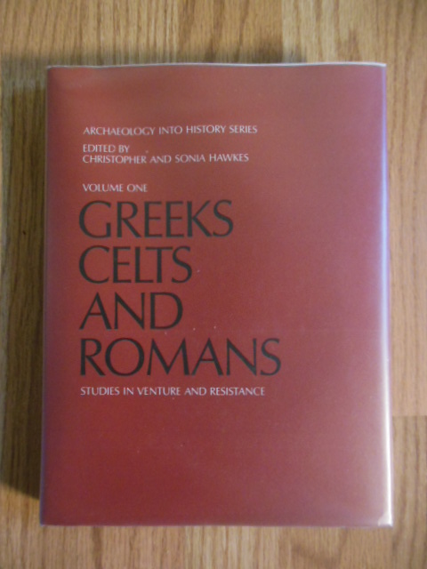 Image for Greeks, Celts and Romans Volume One (Archaeology Into History Series)