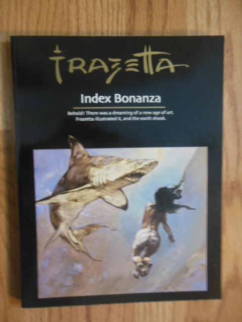 Image for Frazetta: Index Bonanza : behold! there was a dreaming of a new age of art--Frazetta illustrated it, and the earth Shook