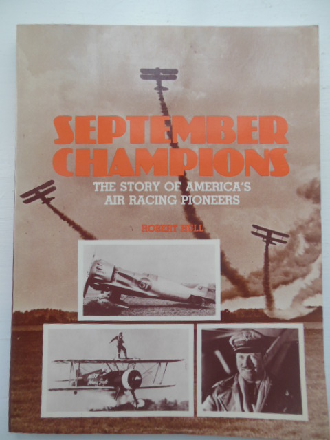 Image for September Champions; the Story of America's Air Racing Champions