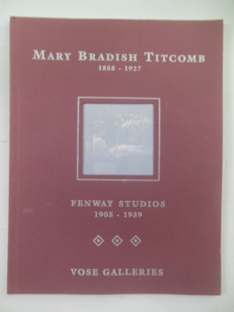 Image for Mary Bradish Titcomb 1858-1927 (Fenway Studios 1905-1939)