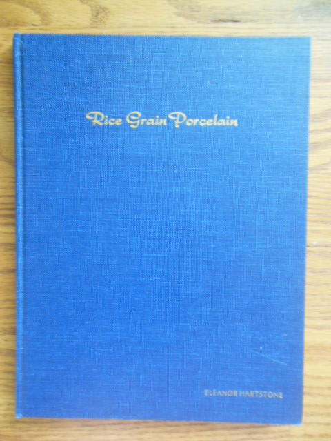 Image for Rice Grain Porcelain; A Handbook to Accompany the H. Nelson Hartstone Collection