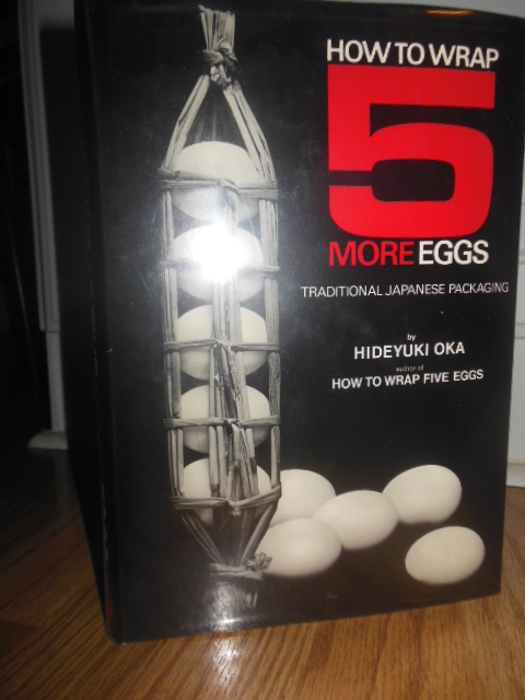 How to Wrap Five More Eggs: Traditional Japanese Packaging