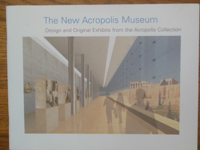 Image for The New Acropolis Museum; Design and Original Exhibits from the Acropolis Collection