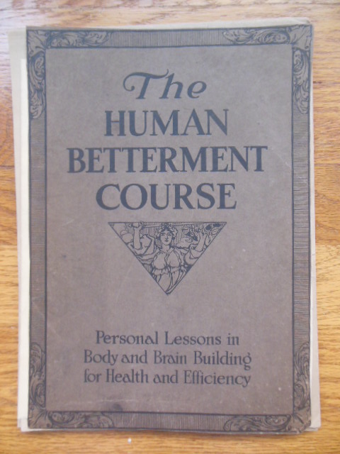 Image for The Human Betterment Course: Personal Lessons in Body and Brain Building for Health and Efficiency