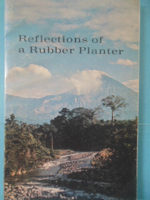 Image for Reflections of a Rubber Planter: The Autobiography of  AN Inquisitive Person (SIGNED)