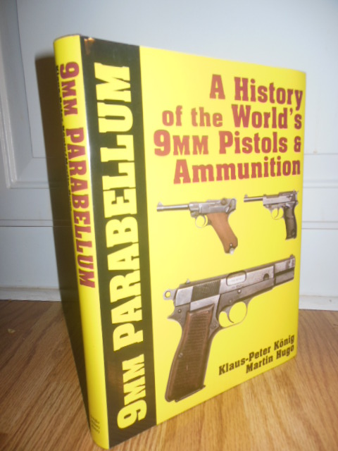 Image for 9mm Parabellum: The History & Development of the Worlds 9mm Pistols & Ammunition (Schiffer Military History)