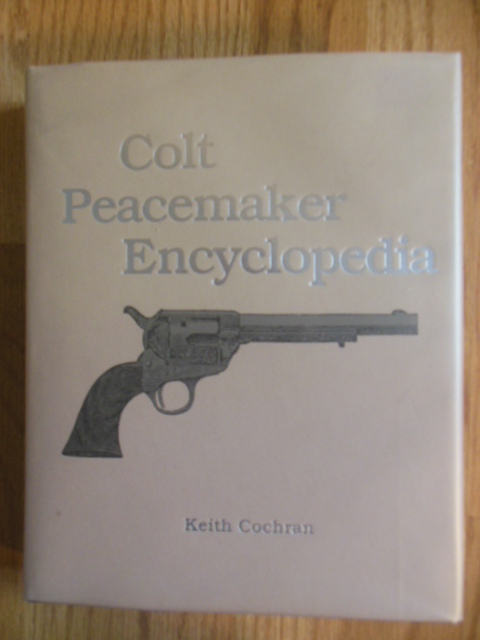 Image for Colt Peacemaker Encyclopedia (One Vol. A-Z)