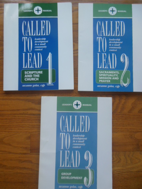 Image for Called To Lead: Leadership Development in a Small Community Context 1.) Scripture and the Church; 2.) Sacraments, Spirituality, Mission and  Prayer; 3.) Group Development