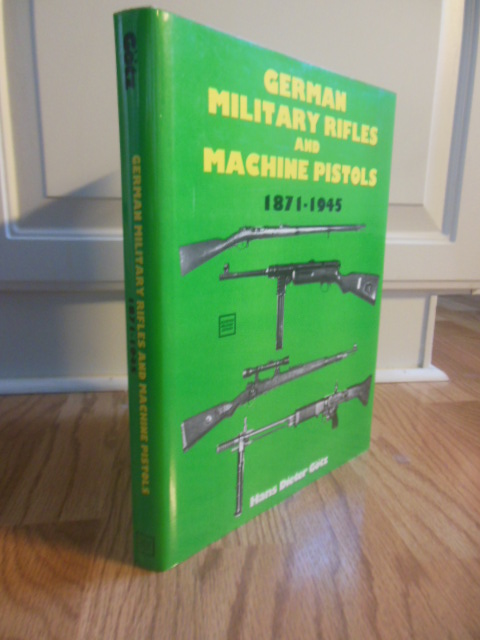 Image for German Military Rifles & Machine Pistols 1871-1945: