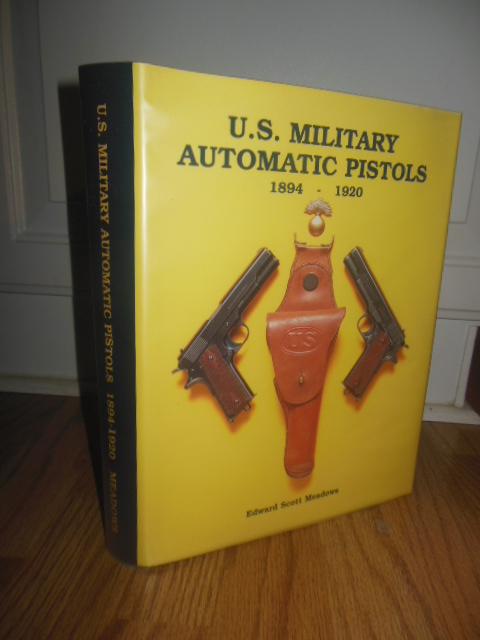 Image for U.S. Military Automatic Pistols Volume I 1894-1920