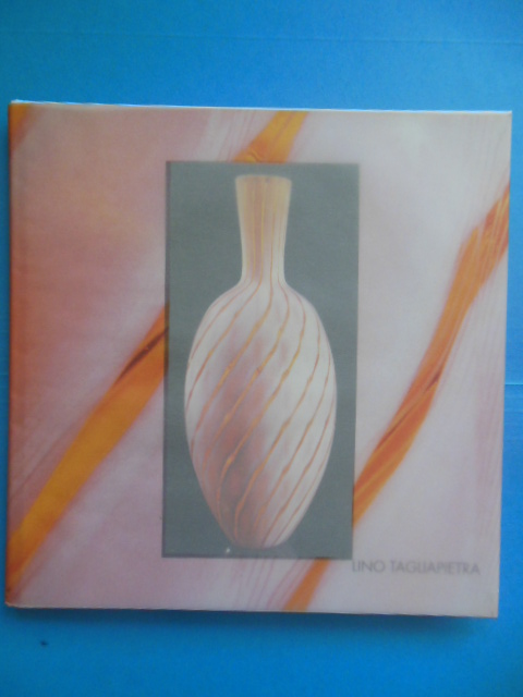 Image for Lino Taguapietra (Art Glass Catalog)