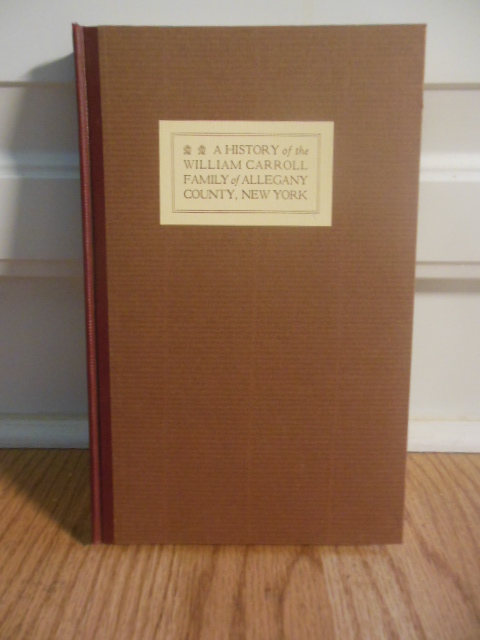 Image for A History of the William Carroll Family of Allegany County, New York