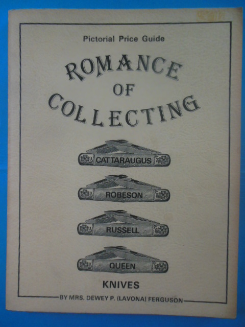 Image for Pictorial Price Guide Romance of Collecting Cattaraugus, Robeson, Russell, Queen Knives.