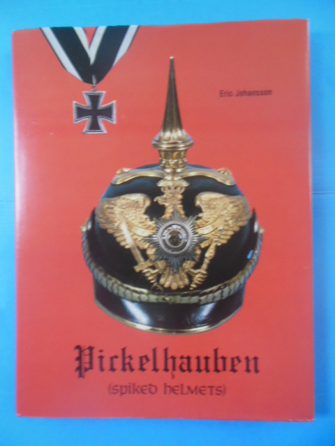 Image for Pickelhauben (Spiked Helmets) The Glittering Age: German Headdress from the Seventeenth  to the Twentieth Century 1650-1918