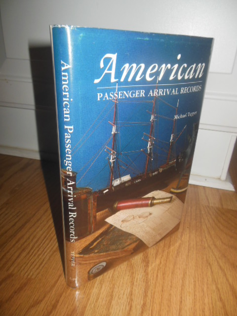 Image for American Passengers Arrival Records: A Guide to the Records of Immigrants Arriving at American Ports By Sail and Steam