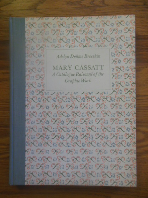 Image for Mary Cassatt: A Catalogue Raisonne of the Graphic Work