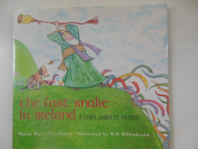 Image for The Last Snake in Ireland: A Story about St. Patrick (SIGNED