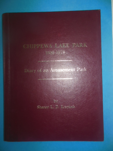 Image for Chippewa Lake Park 1800-1978: Diary of an Amusement Park (SIGNED)