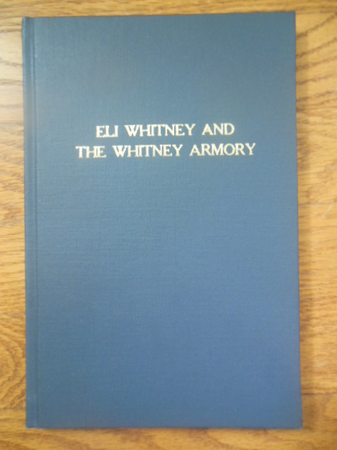 Image for Eli Whitney and the Whitney Armory