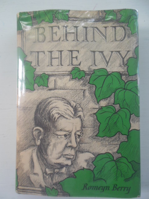 Image for Behind the Ivy: Fifty Years in One University and With Vistis to Sundry Others