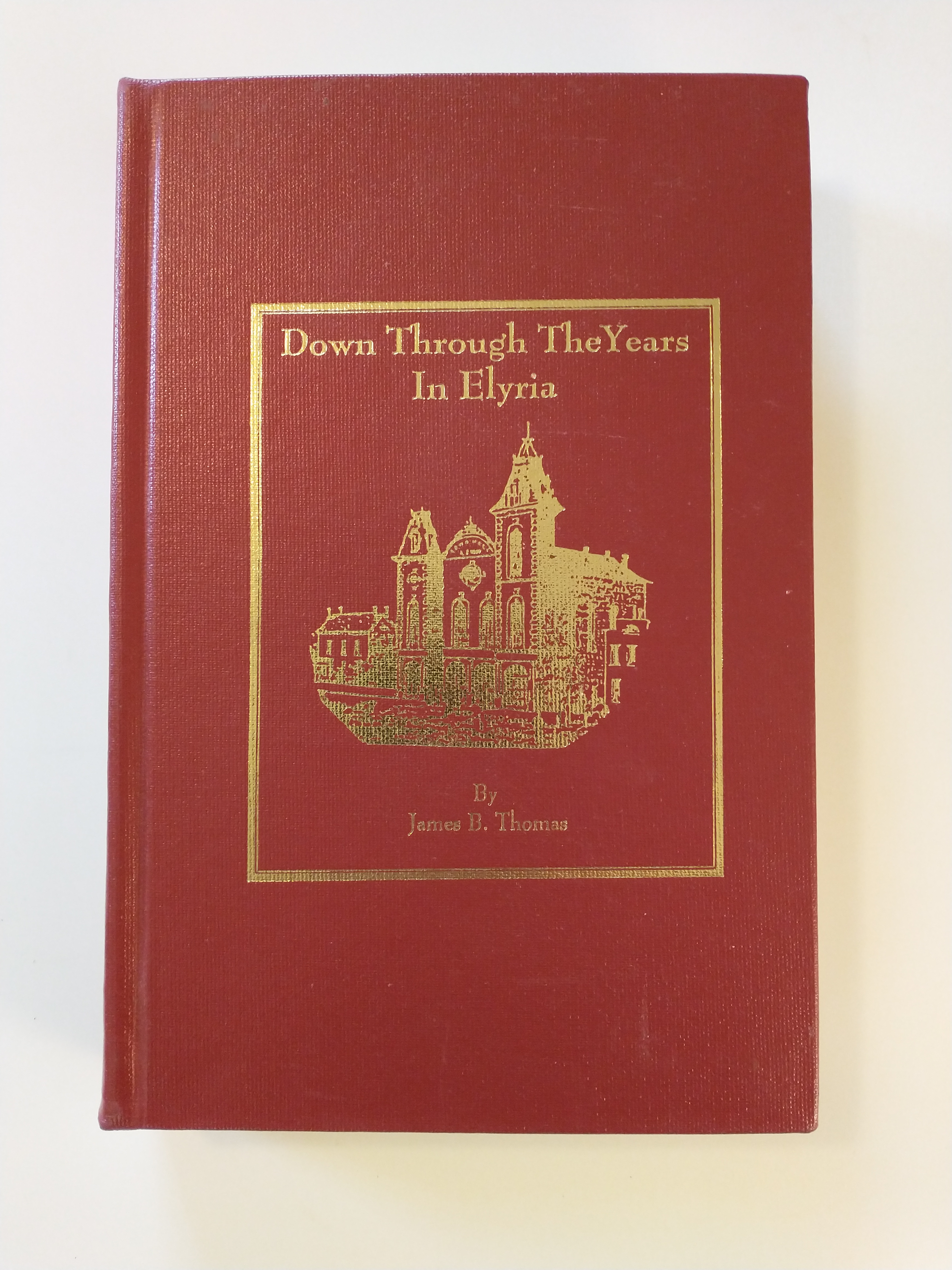Image for Down Through the Years In Elyria