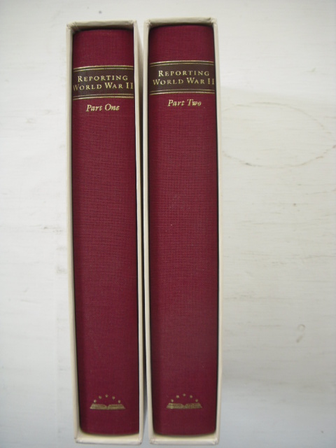 Image for Reporting World War II; American Journalism  1938-1944 and  American Journalism 1944-1946  (Two Volume Set)