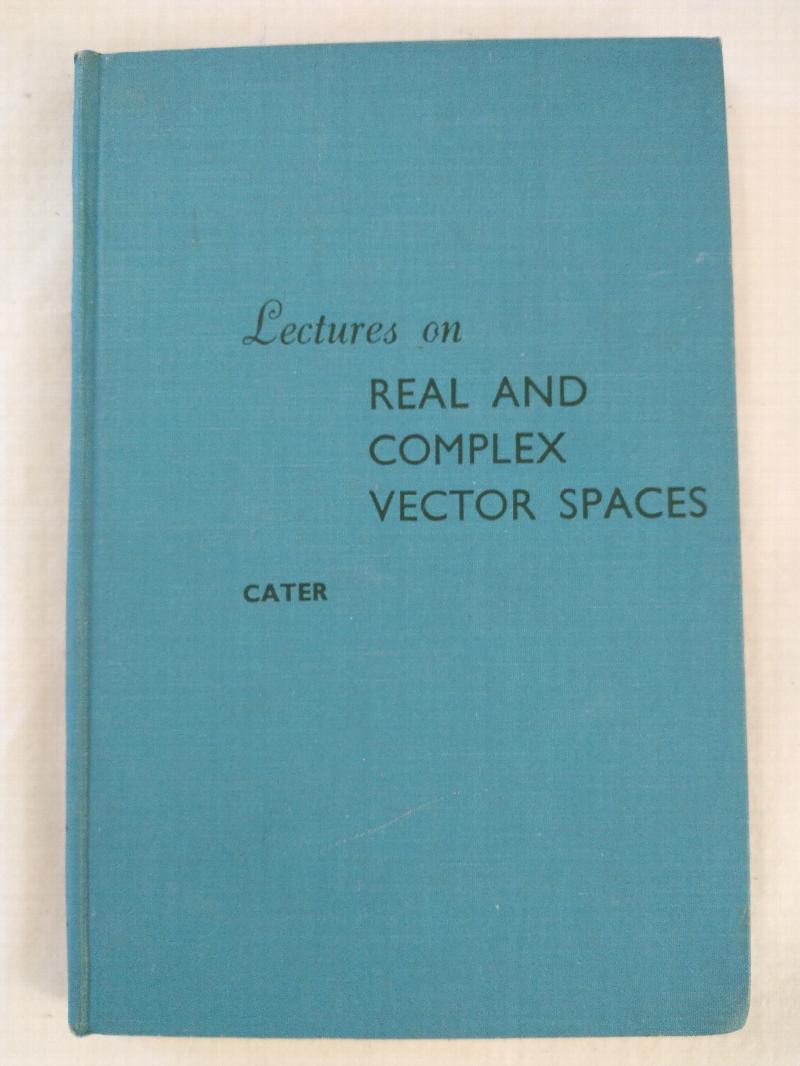 Image for LECTURES ON REAL AND COMPLEX VECTOR SPACES