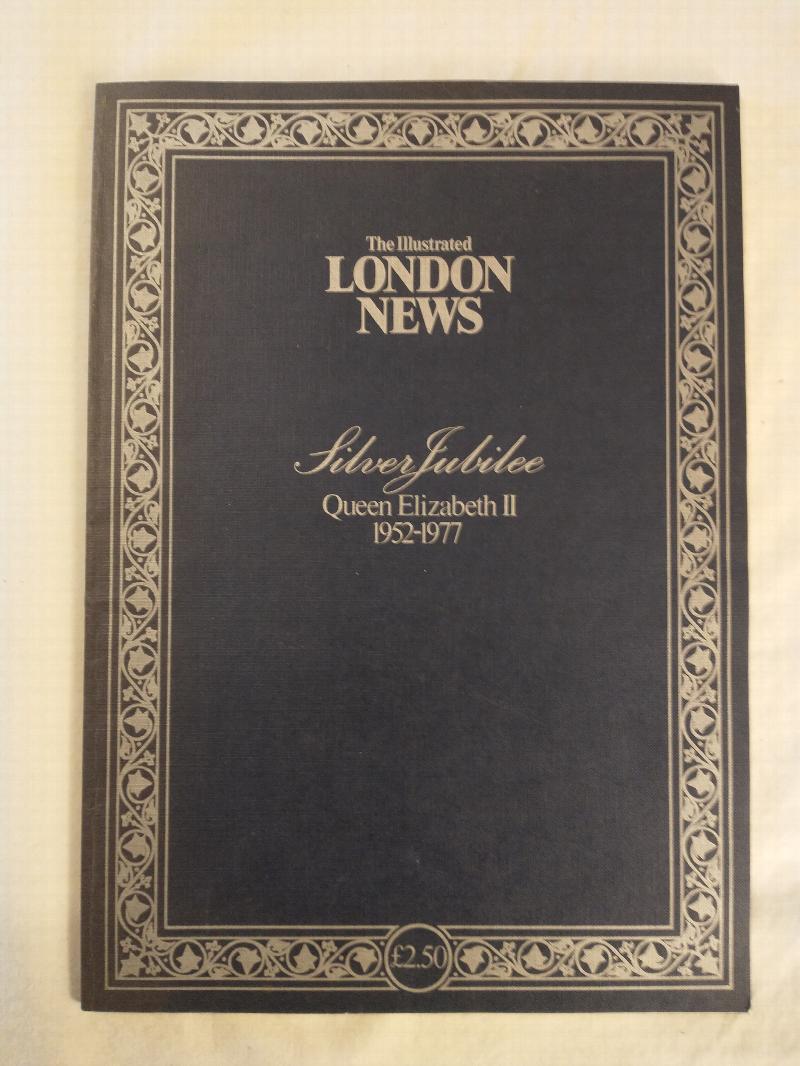 Image for THE ILLUSTRATED LONDON NEWS   SILVER JUBILEE  QUEEN ELIZABETH II 1952 -1977