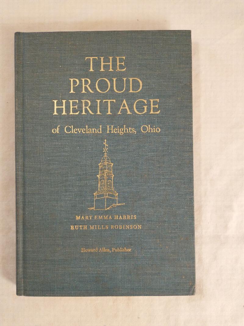Image for THE PROUD HERITAGE OF CLEVELAND HEIGHTS OHIO