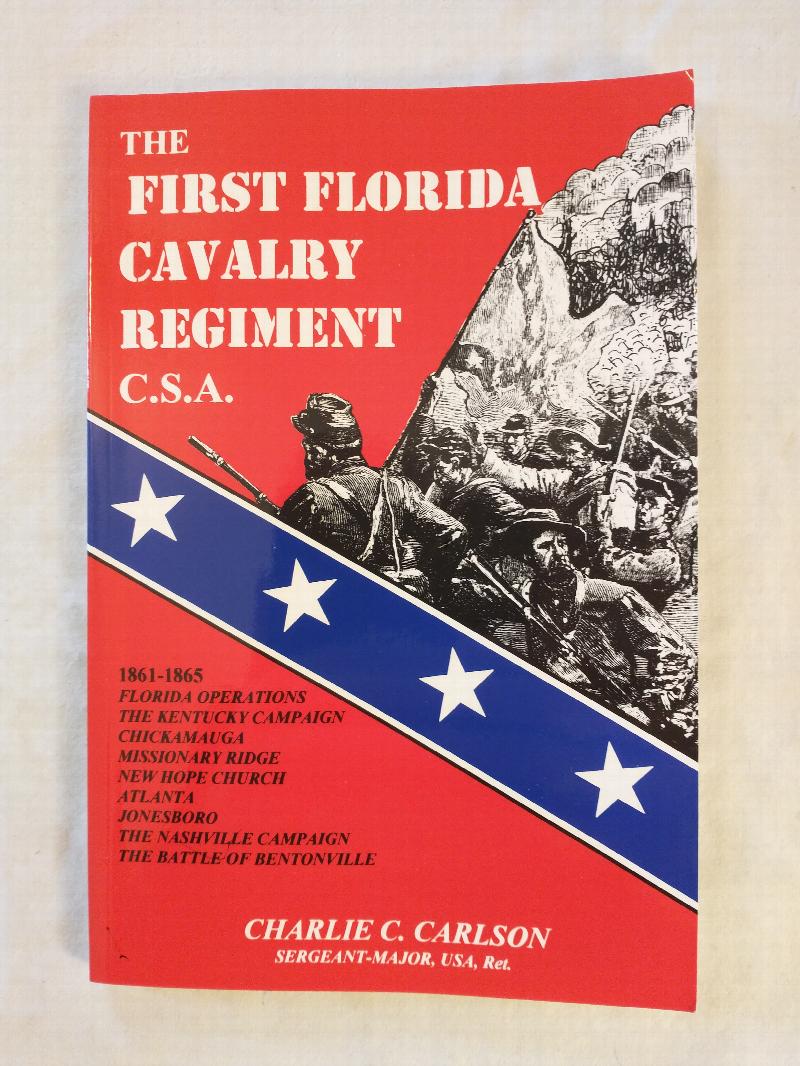 Image for THE FIRSTFLORIDA CAVALRY REGIMENT C.S.A.