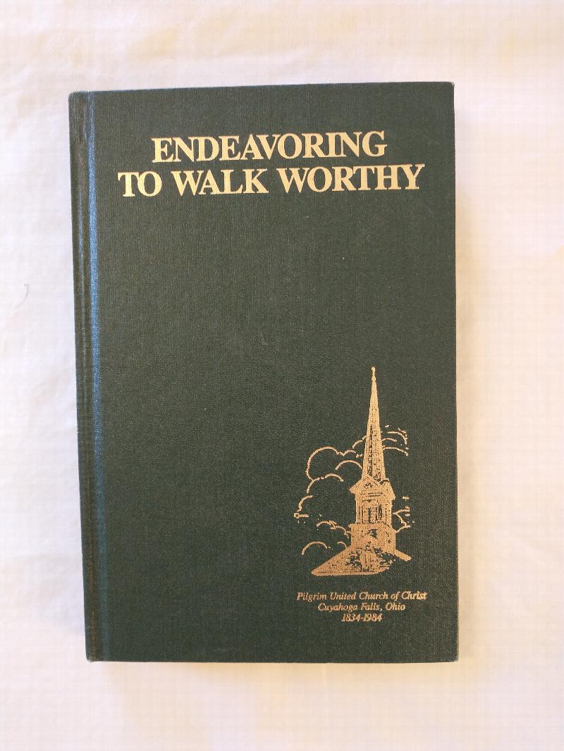 Image for ENDEAVERING TO WALK WORTHY