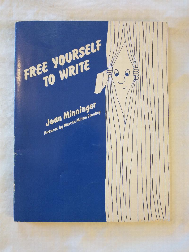 Image for FREE YOURSELF TO WRITE LIT