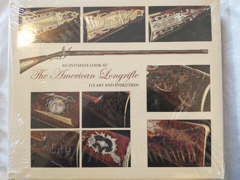 Image for AN INTIMATE LOOK AT THE AMERICAN LONGRIFLE  ITS ART AND EVOLUTION